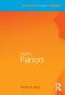 [Routledge Critical Thinkers 01] • Frantz Fanon (Routledge Critical Thinkers)